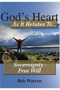 God's Heart as It Relates to Sovereignty - Free Will