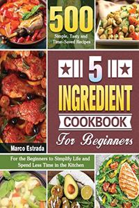 5 Ingredient Cookbook for Beginners