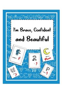 I'm Brave, Confident and beautiful