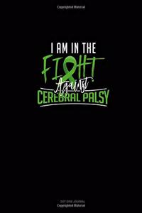 I Am In The Fight Against Cerebral Palsy
