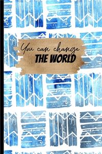 You Can Change the World
