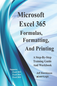 Excel 365 Formulas, Formatting And Printing