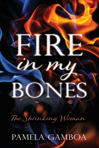 Fire in My Bones