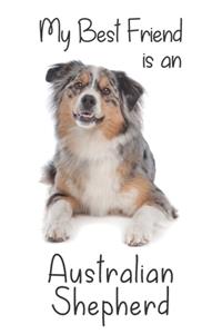 My best Friend is a Australian Shepherd (Squared Paper)