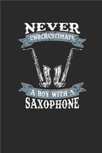Never Underestimate A Boy With A Saxophone