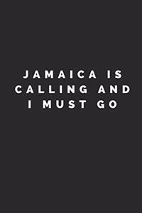 Jamaica Is Calling and I Must Go
