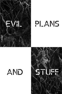 Evil plans and stuff