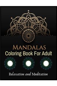 MANDALAS Coloring Book For Adult Relaxation and Meditation
