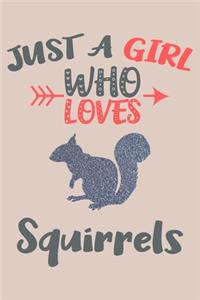 Just A Girl Who Loves Squirrels Journal