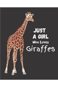 Just A Girl Who Loves Giraffes