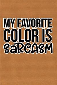 My Favorite Color Is Sarcasm