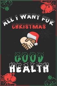 All I Want For Christmas Is Good Health
