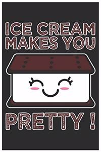 Ice Cream Makes You Pretty !