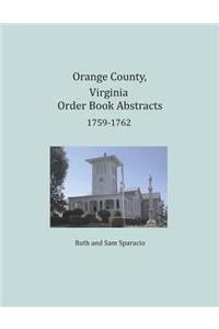 Orange County, Virginia Order Book Abstracts 1759-1762