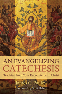 Evangelizing Catechesis