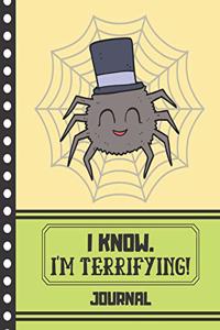 JOURNAL (I Know. I'm Terrifying)