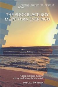 The Poor Black Boy More Than Ever Rich