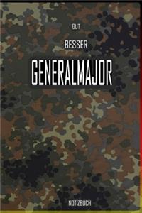 Gut - Besser - Generalmajor Notizbuch