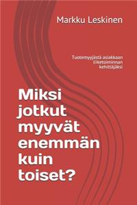 Miksi jotkut myyvät enemmän kuin toiset?