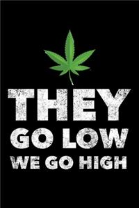 They Go Low We Go High