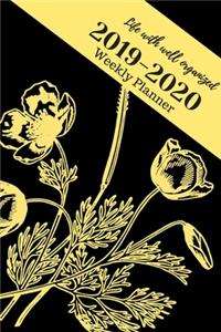 Life with well organized, 2019-2020 Weekly Planner