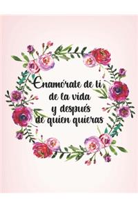 Enamorate de ti, de la vida y despues de quien quieras