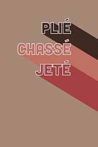 Plie Chasse Jete