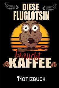 Diese Fluglotsin braucht Kaffee - Notizbuch