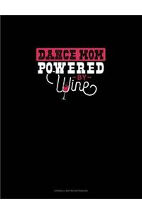 Dance Mom Powered By Wine