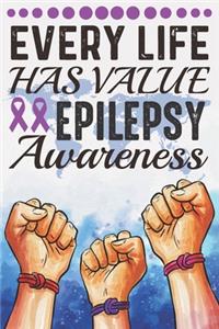 Every Life Has Value Epilepsy Awareness