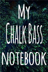 My Chalk Bass Notebook