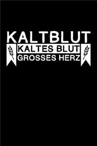 Kaltblut - Kaltes Blut Grosses Herz