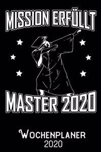 Mission Erfüllt Master 2020 - Wochenplaner 2020