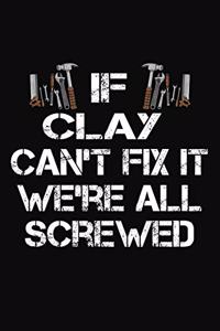 If Clay Can't Fix It We're All Screwed