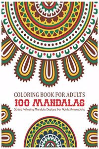 Coloring book for adults 100 mandalas Stress Relieving Mandala Designs For Adults Relaxations