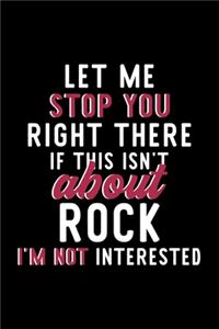 Let Me Stop You Right There If This Isn't About Rock I'm Not Interested