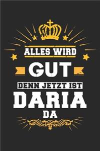 Alles wird gut denn jetzt ist Daria da