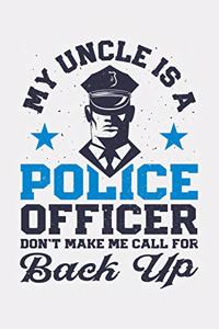 My Uncle is a Police Officer Done Make Me Call For Back Up