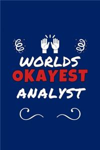 Worlds Okayest Analyst