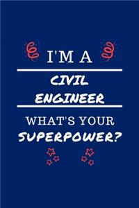 I'm A Civil Engineer What's Your Superpower?