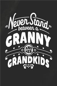 Never Stand Between A Granny And Her Grandkids