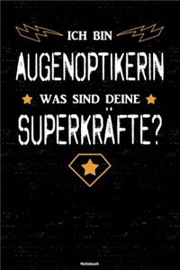 Ich bin Augenoptikerin was sind deine Superkräfte? Notizbuch