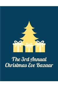 The 3rd annual christmas eve bazaar