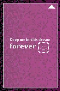 Keep Me In This Dream Forever