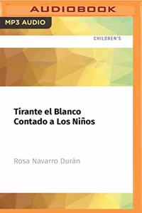 Tirante El Blanco Contado a Los Niños