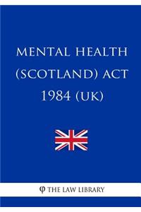 Mental Health (Scotland) Act 1984