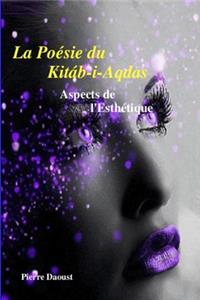 poésie du Kitáb-i-Aqdas - Aspects de l'Esthétique