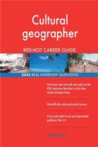 Cultural geographer RED-HOT Career Guide; 2543 REAL Interview Questions
