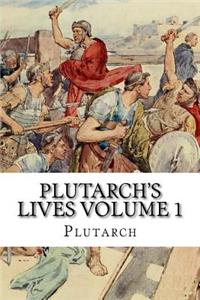 Plutarch's Lives Volume 1