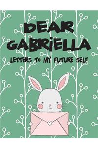 Dear Gabriella, Letters to My Future Self